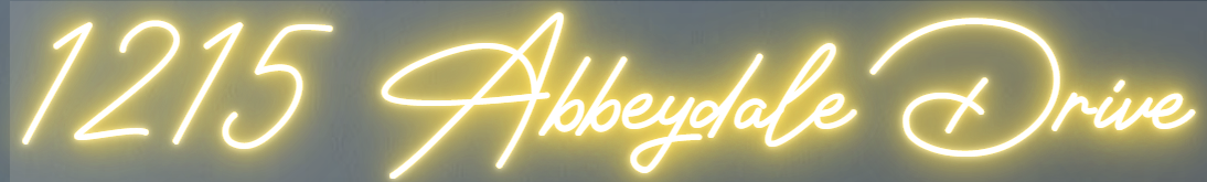 1215 Abbeydale Drive - Custom Neon Sign for Dilwinder - Light Your Way