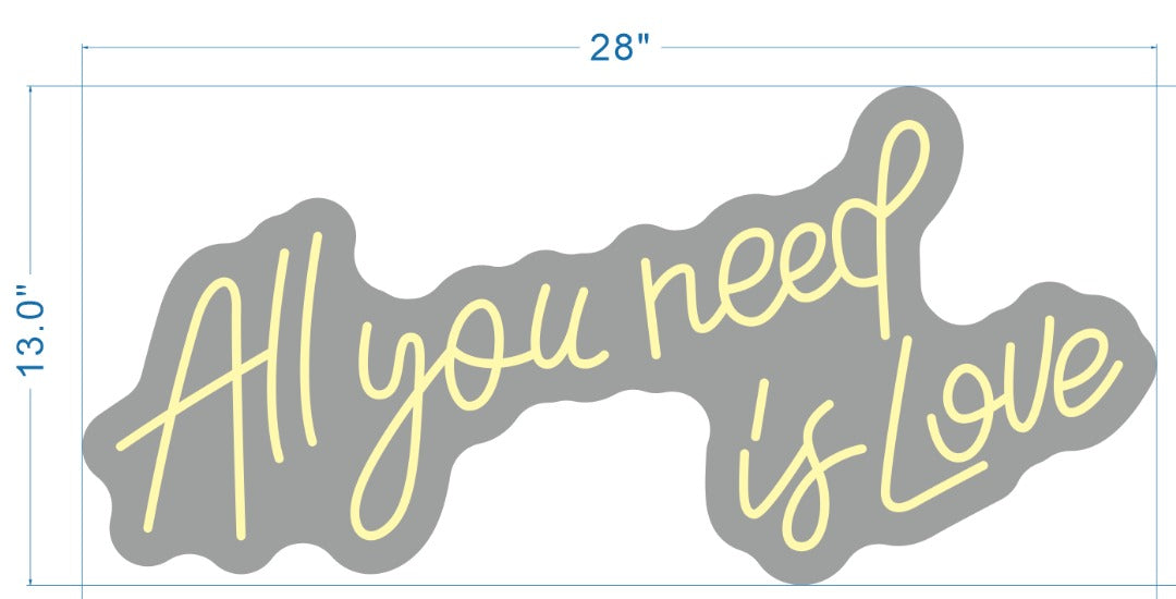All you need is love Custom Neon Sign