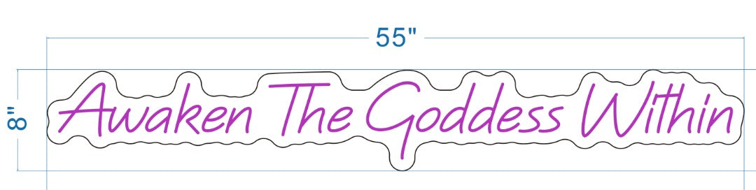 Awaken The Goddess Within Custom Neon Sign