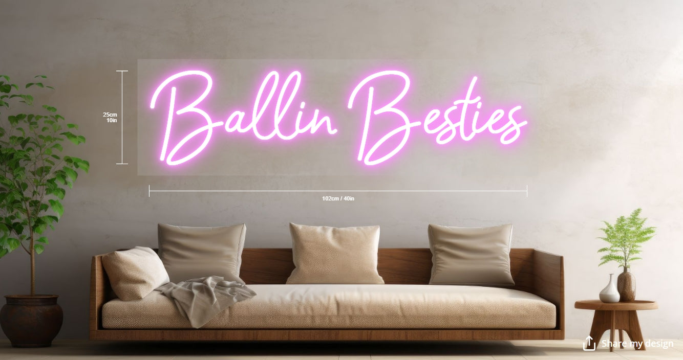 Ballin Besties Custom Neon Sign