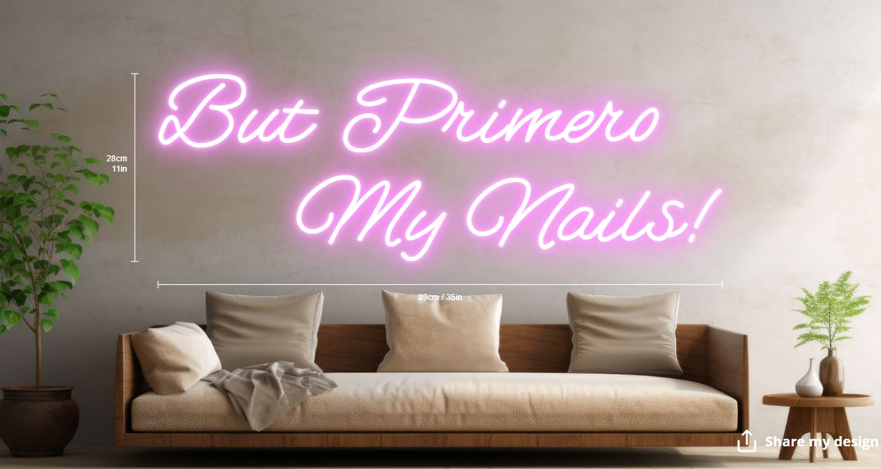 But Primero My Nails! Custom Neon Sign (Design Option #2)
