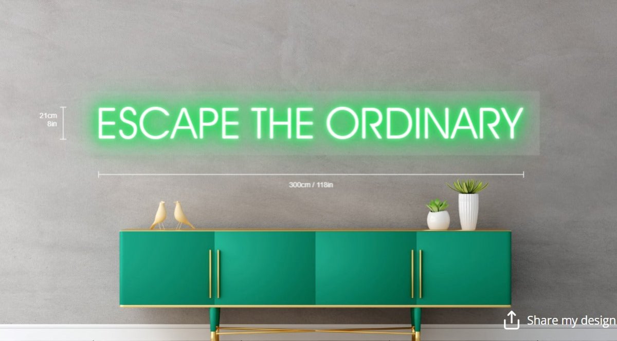 ESCAPE THE ORDINARY Custom Neon Sign - Light Your Way