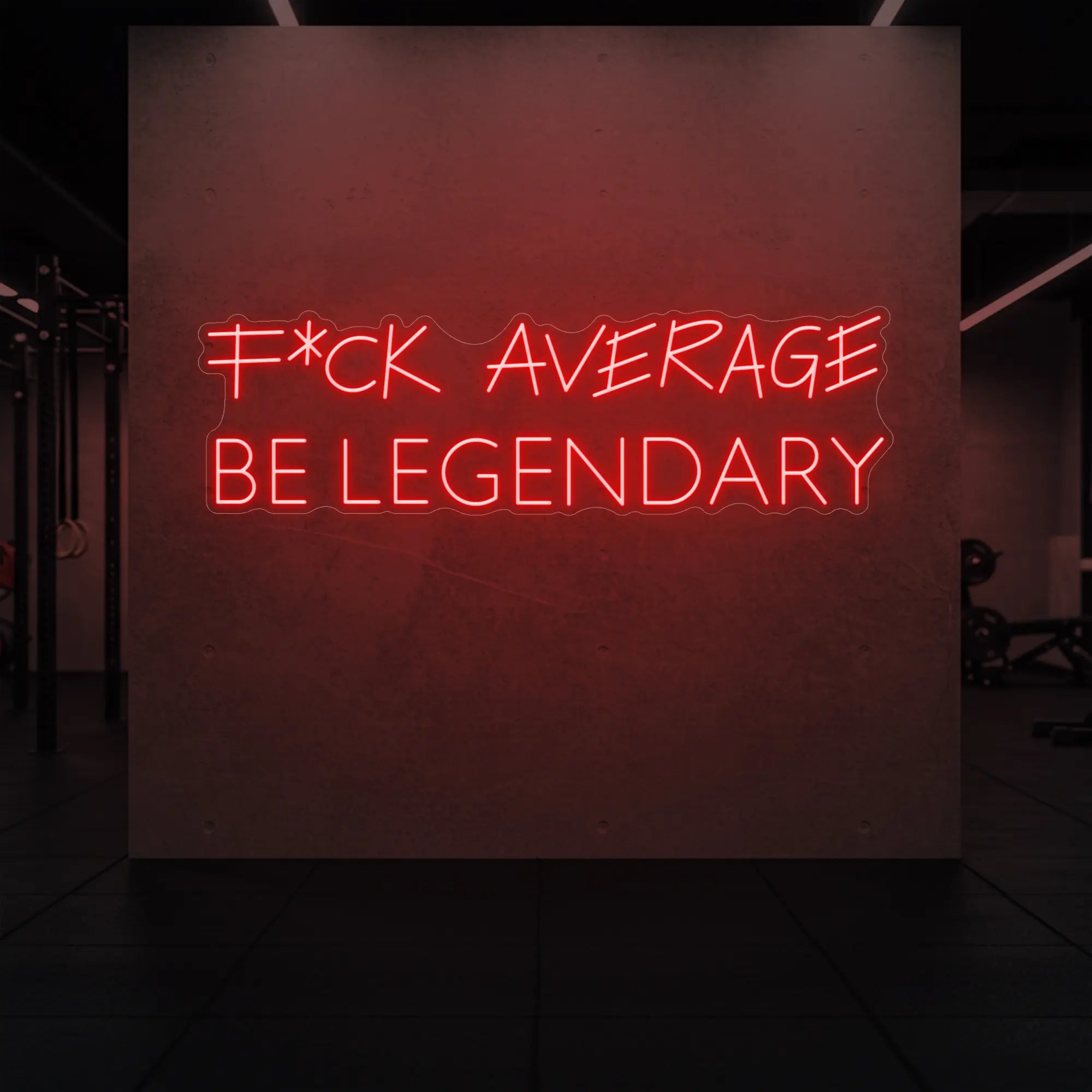 'F*ck Average Be Legendary' neon sign glowing in red against a styled interior wall.