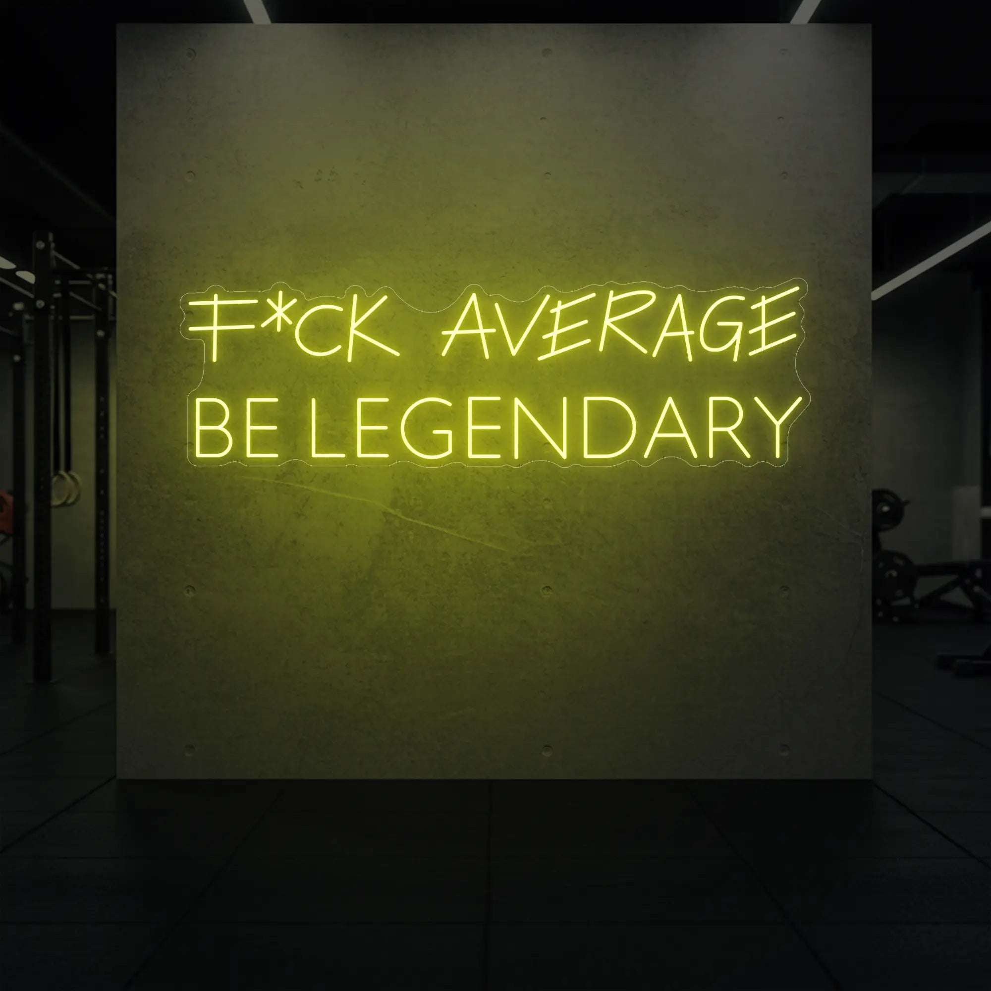 'F*ck Average Be Legendary' neon sign glowing in lemon yellow against a styled interior wall.