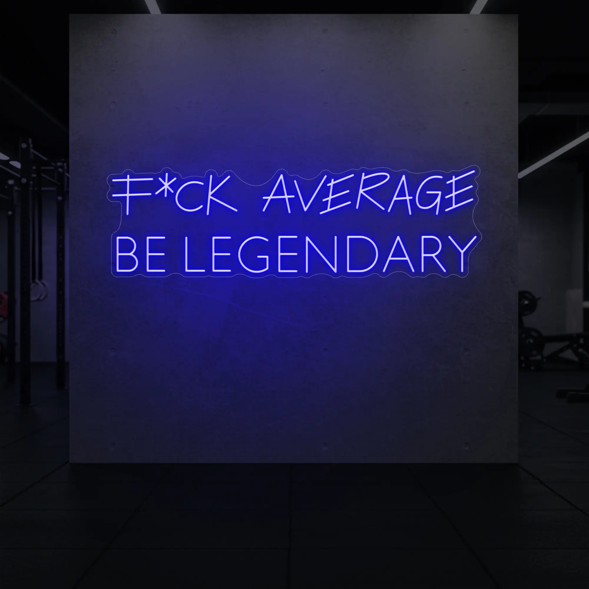 'F*ck Average Be Legendary' neon sign glowing in deep blue against a styled interior wall.