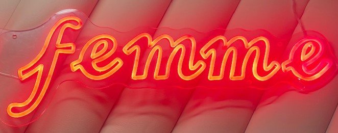 Femme Custom Neon Sign - Light Your Way
