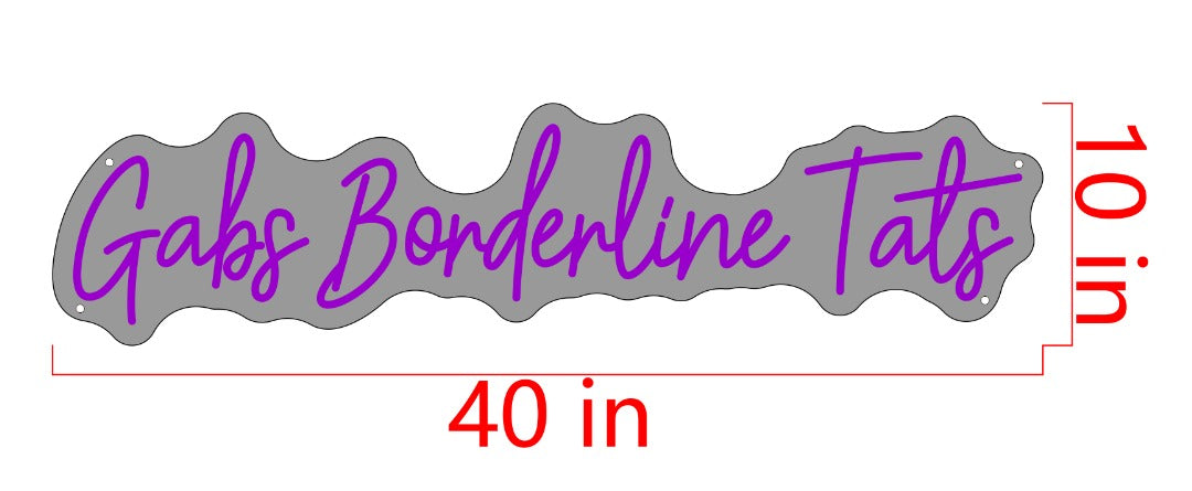 Gabs Borderline Tats Custom Neon Sign