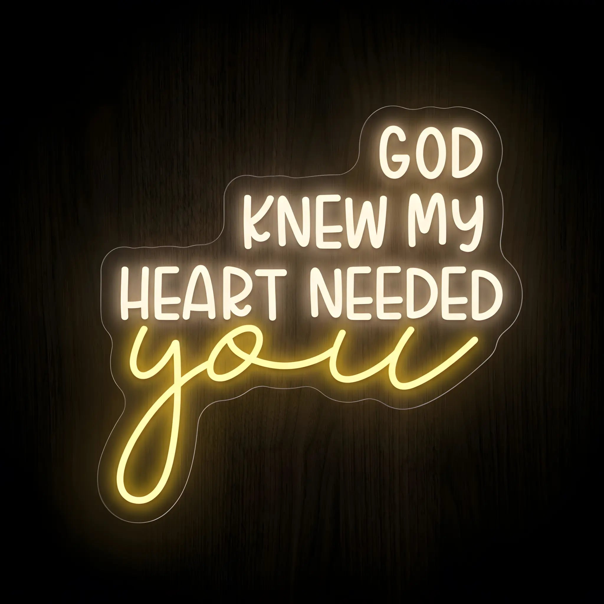 God Knew My Heart Needed You LED neon sign on precision-cut acrylic backing with warm white and golden yellow illumination for Christian wall decor.