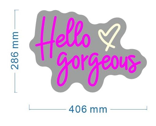 Hello Gorgeous Custom Neon Sign - Light Your Way