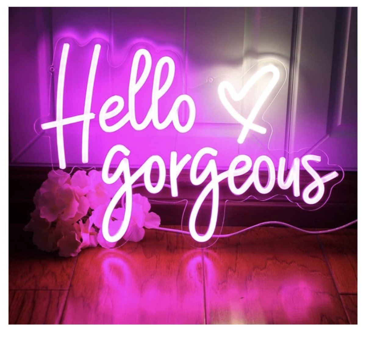 Hello Gorgeous Custom Neon Sign - Light Your Way