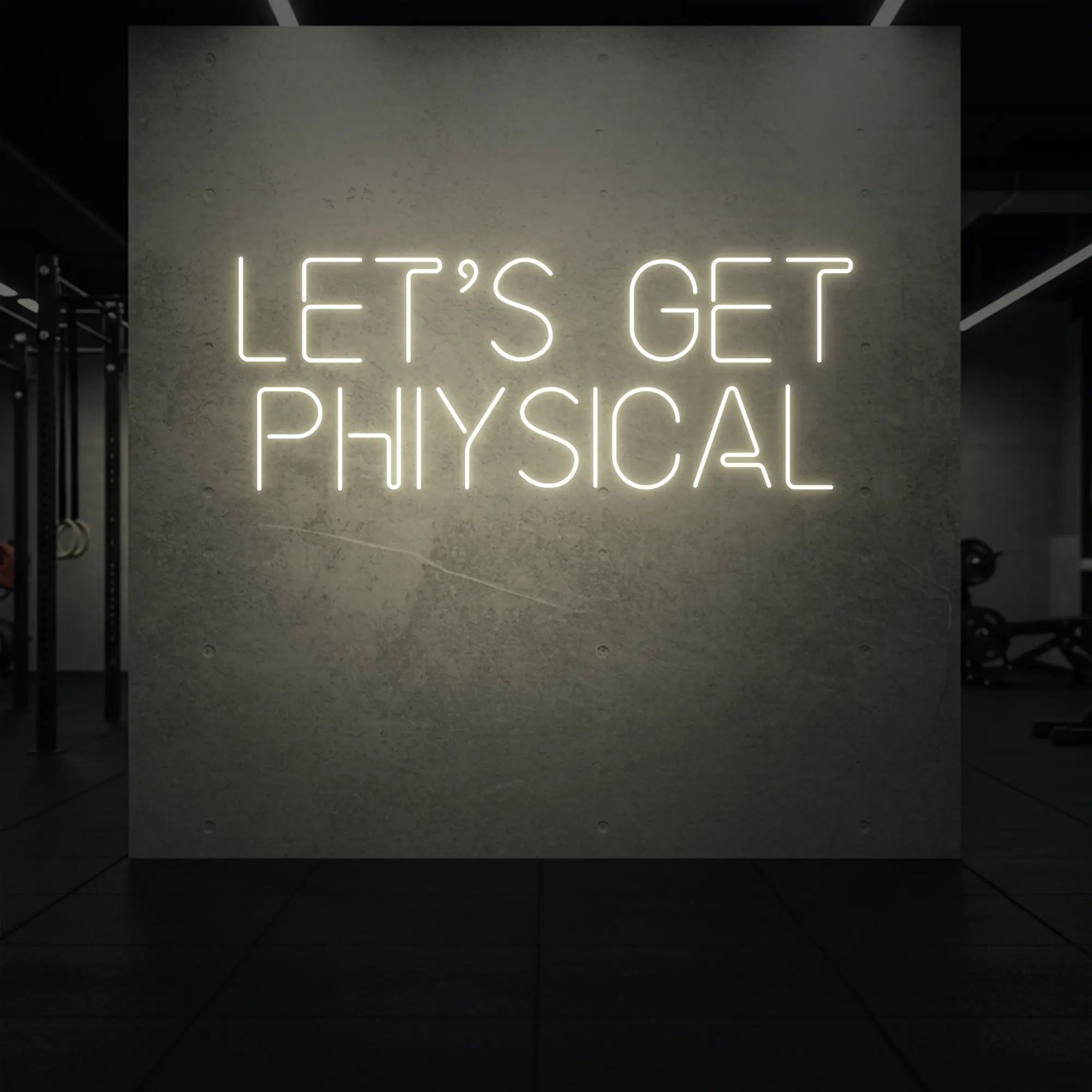 'LET'S GET PHYSICAL' neon sign glowing in warm white against a styled interior wall.