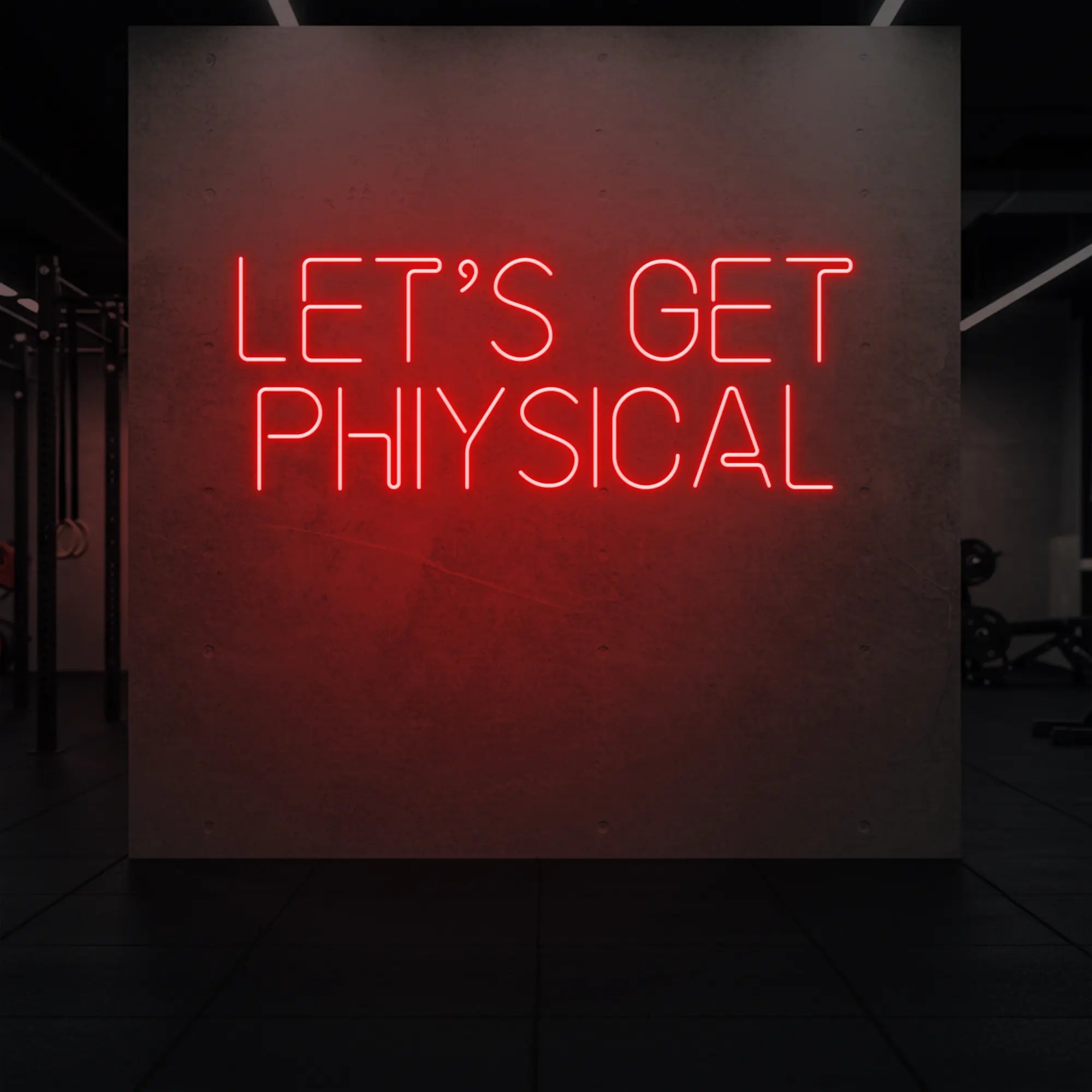 Photo of the 'LET'S GET PHYSICAL' neon sign glowing in red against a styled interior wall.