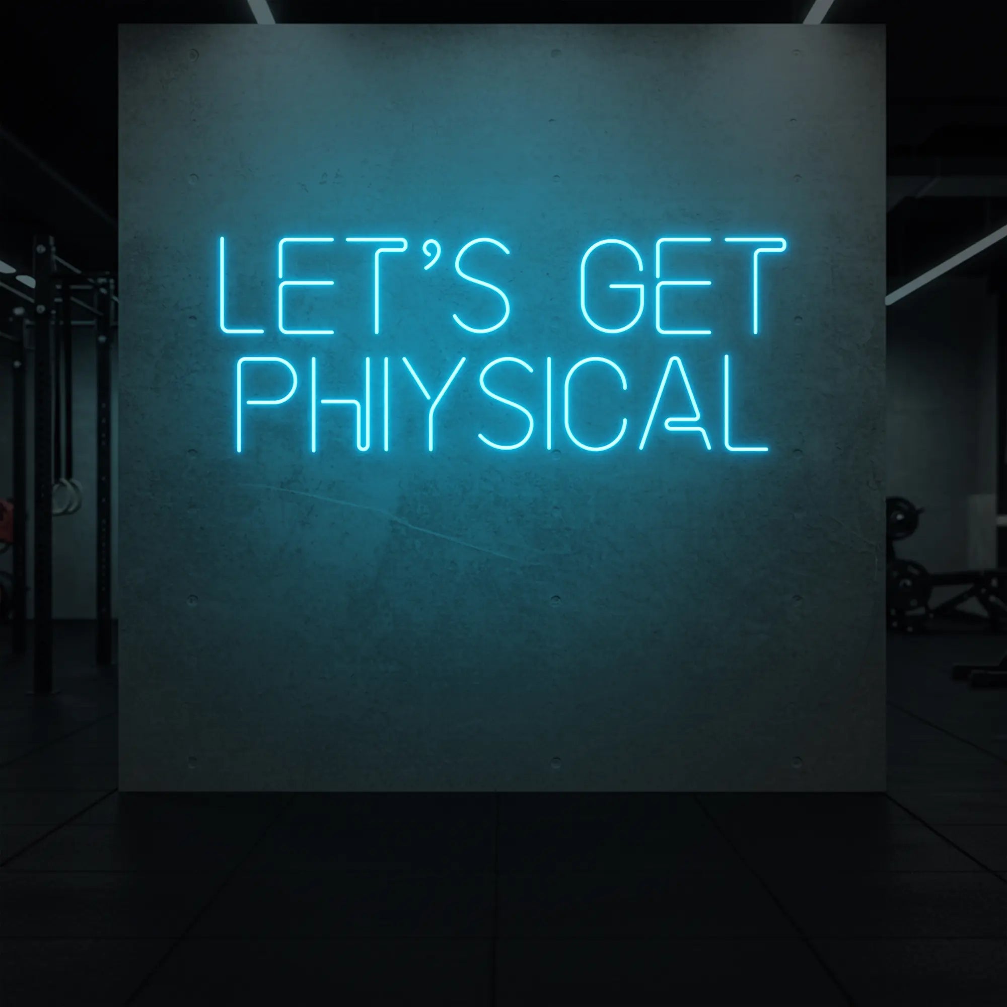 'LET'S GET PHYSICAL' neon sign glowing in ice blue against a styled interior wall.