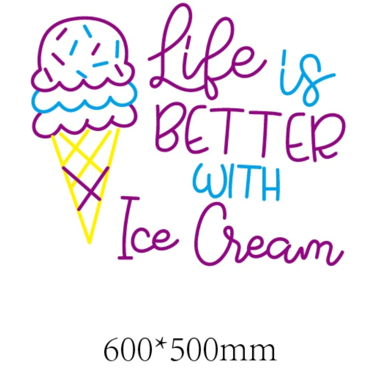 Life is Better With Ice Cream - Custom Neon Sign for Touihri (Final Payment) - Light Your Way
