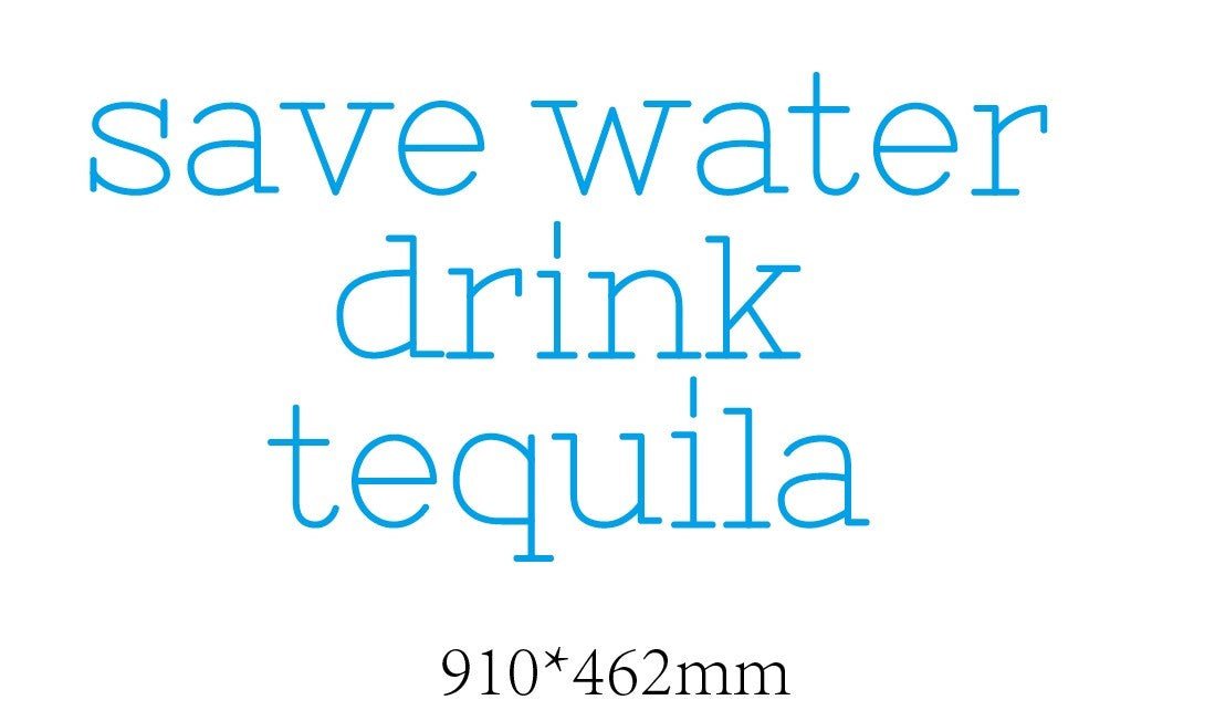 Save Water Drink Tequila Custom Neon Sign (Design 1) - Light Your Way