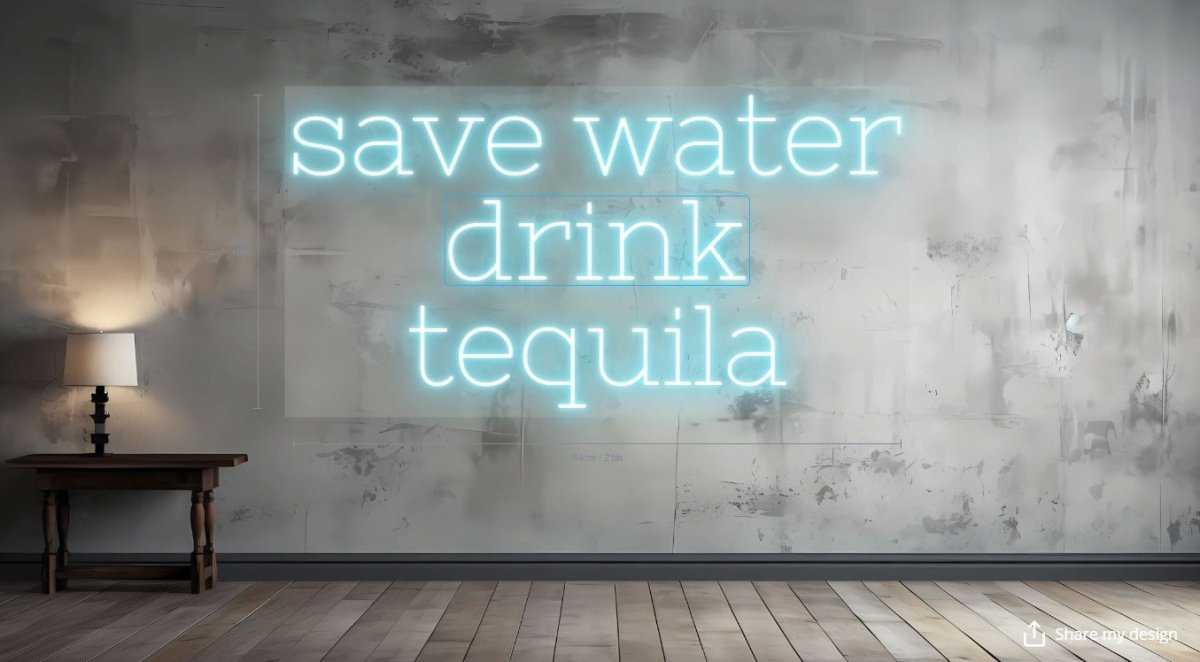 Save Water Drink Tequila Custom Neon Sign (Design 1) - Light Your Way