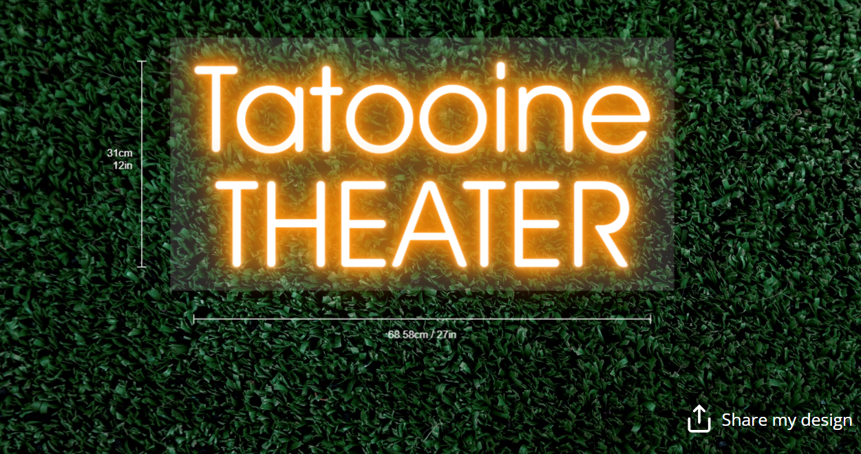 Tattooine Theater Custom Neon Sign