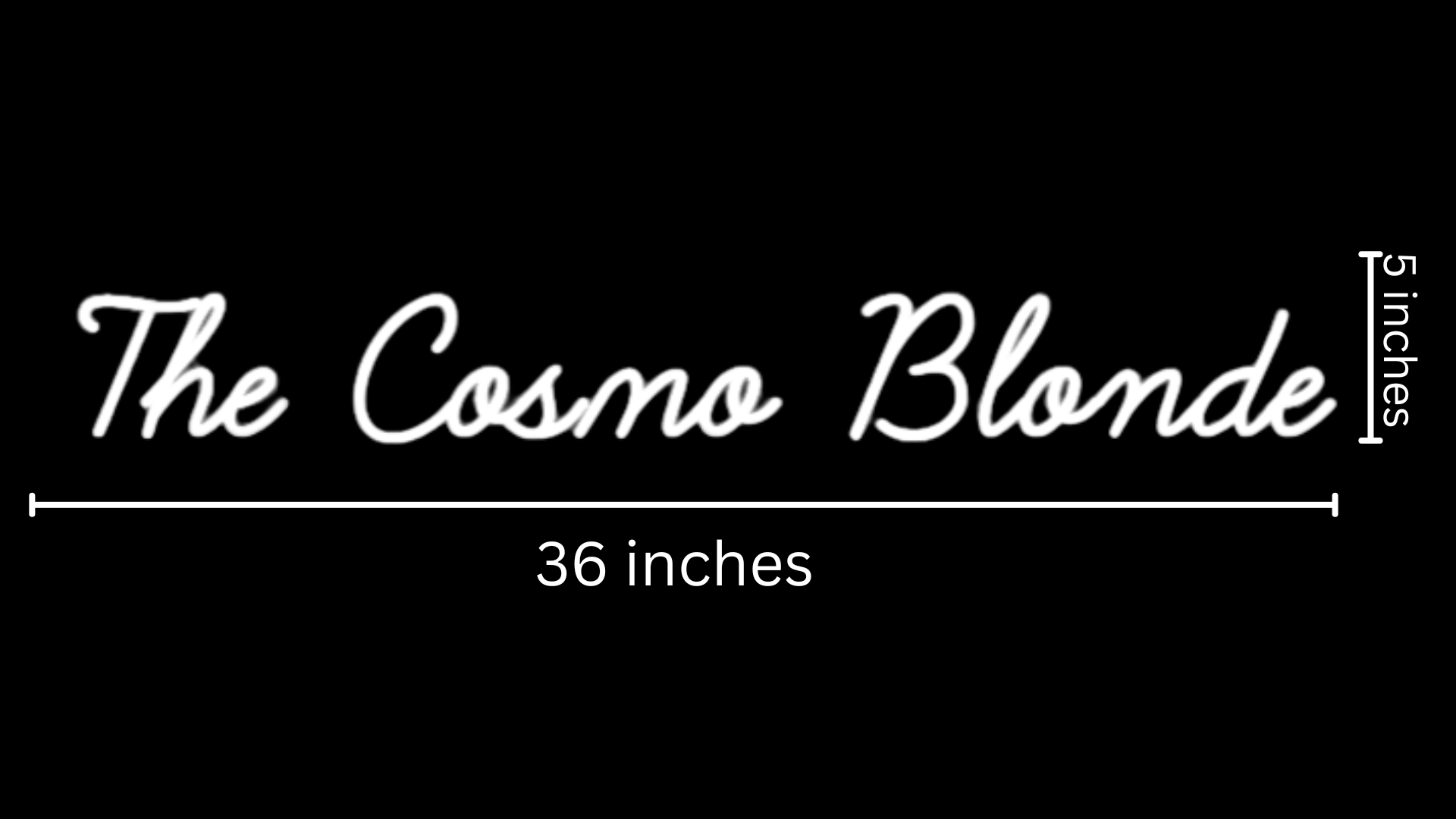 The Cosmo Blonde Custom Neon Sign