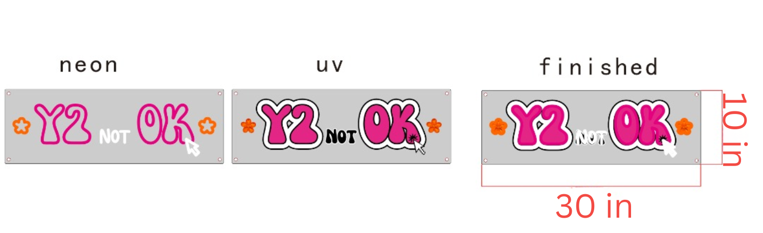 Y2 not OK Custom UV Printed Neon Sign Design #1 (Size Option #2)