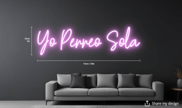 Yo Perreo Sola Custom Neon Sign - Light Your Way