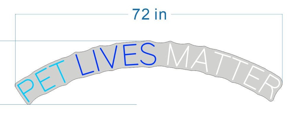 PET LIVES MATTER Custom Neon Sign