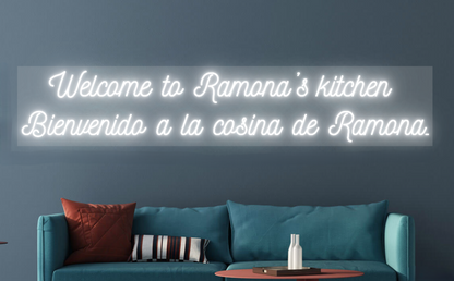 Welcome to Ramona’s kitchen Bienvenido a la cosina de Ramona - Custom Neon Sign 48" x 15"