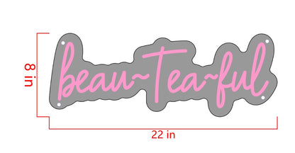 beau-Tea-ful Custom Neon Sign