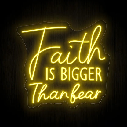 Faith Is Bigger Than Fear LED neon sign on precision-cut acrylic backing with warm golden yellow illumination for Christian wall decor.