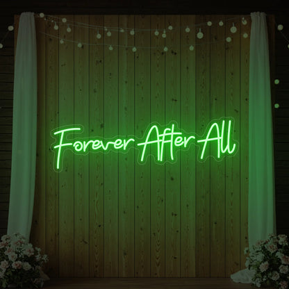 Photo of the 'Forever After All' neon sign glowing in green against a styled interior wall.