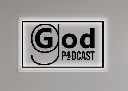 God Podcast Custom Acrylic Backlit Sign (Size Option #2)