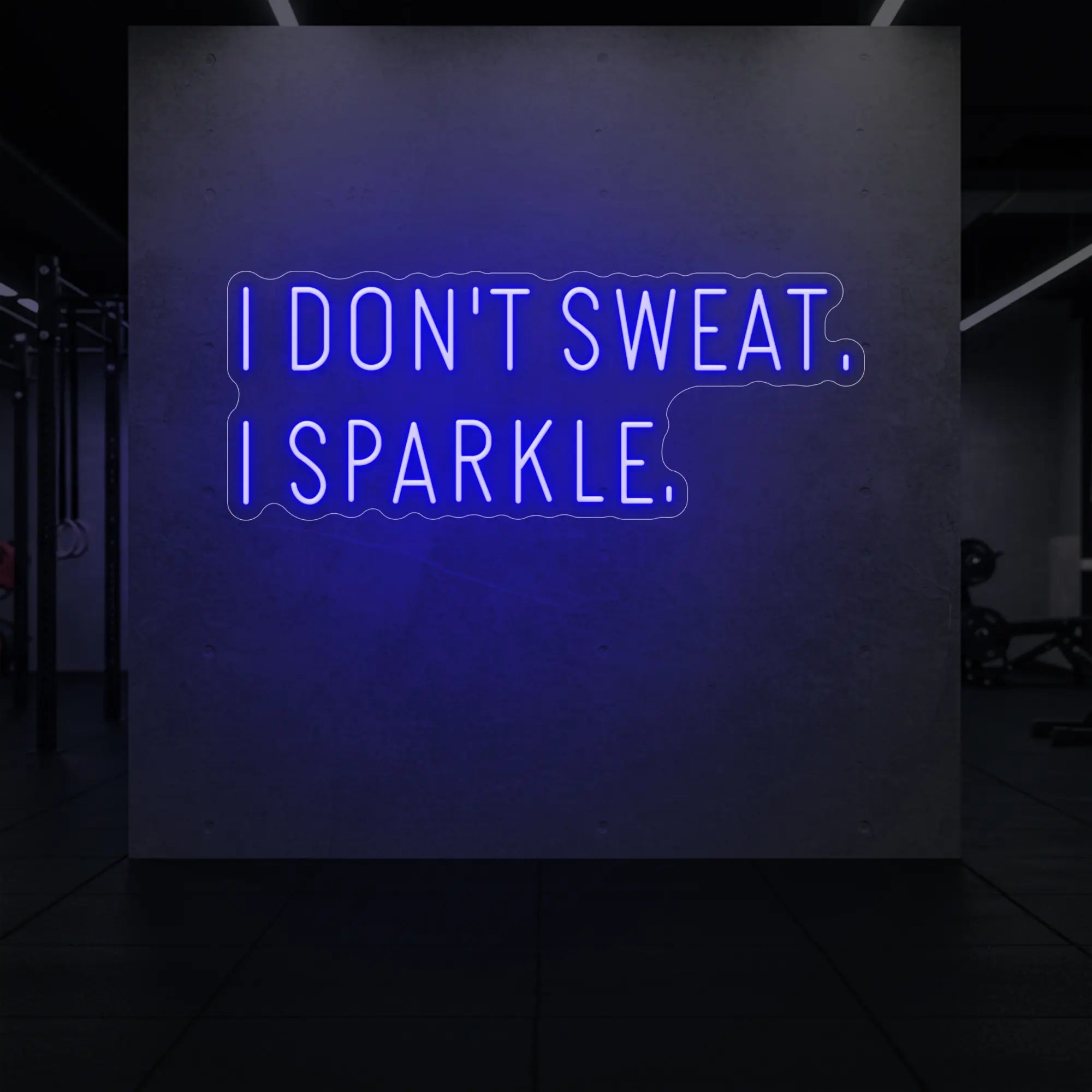 I DON'T SWEAT I SPARKLE. Neon Sign