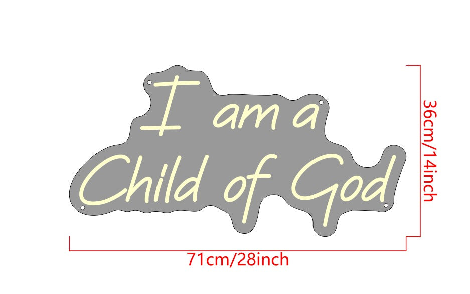 I am a Child of God Custom Neon Sign