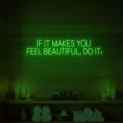 If It Makes You Feel Beautiful, Do It Neon Sign Custom Salon Beauty Room Led Neon Light Wall Decor If It Makes You Feel Beautiful, Do It Neon Sign Custom Salon Beauty Room Led Neon Light Wall Decor