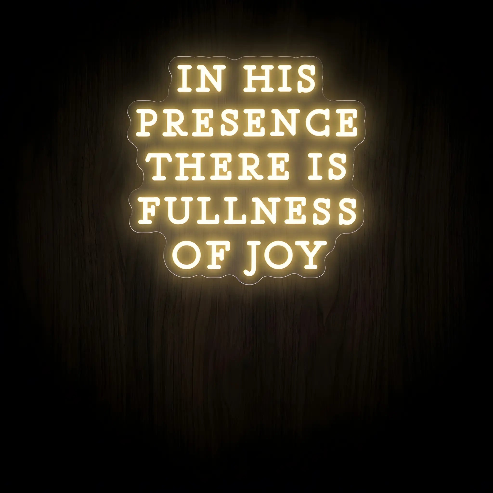 In His Presence There Is Fullness of Joy LED neon sign in warm white lettering on a clear acrylic backing for Christian wall decor.