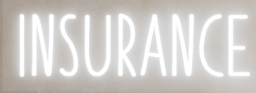 INSURANCE 144" x 36" Custom Neon Sign