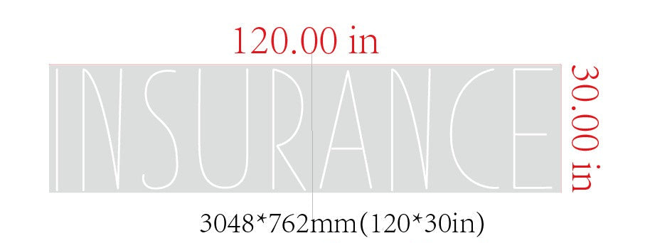 INSURANCE Custom Neon Sign (Adjusted Sizing)
