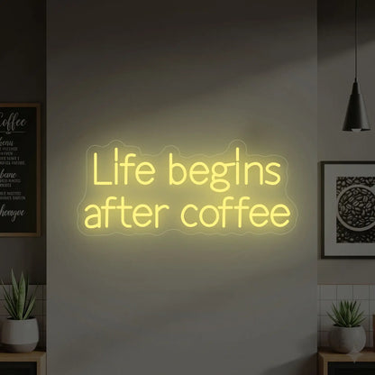 Life Begins After Coffee Neon Sign