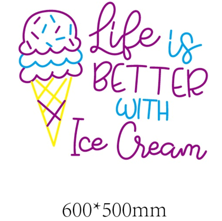 Life is Better With Ice Cream - Custom Neon Sign for Touihri (Final Payment)