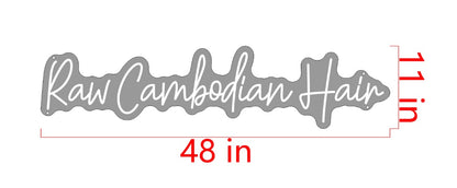 Raw Cambodian Hair Custom Neon Sign