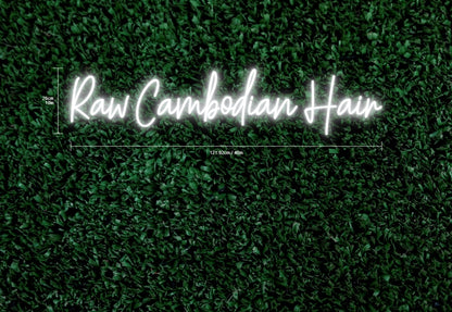 Raw Cambodian Hair Custom Neon Sign
