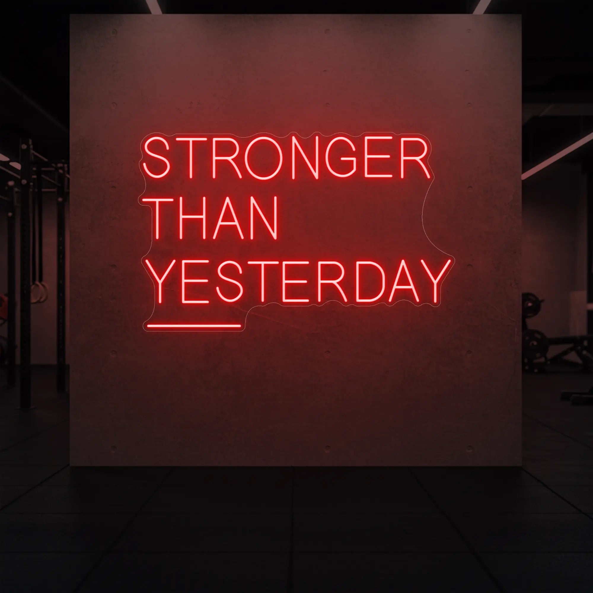 STRONGER THAN YESTERDAY Neon Sign