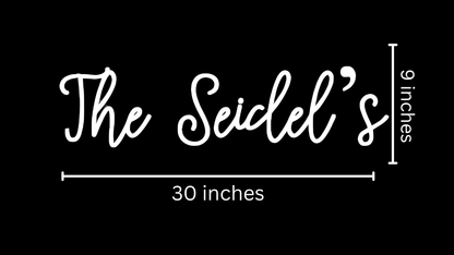 The Seidel's Custom Neon Sign (30" Version)