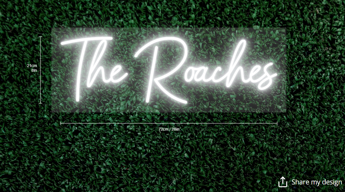 The Roaches Custom Neon Sign