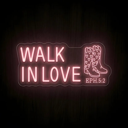 Walk in Love Ephesians 5:2 pink LED neon sign with heart cowboy boots on acrylic backing for Christian western wall decor.