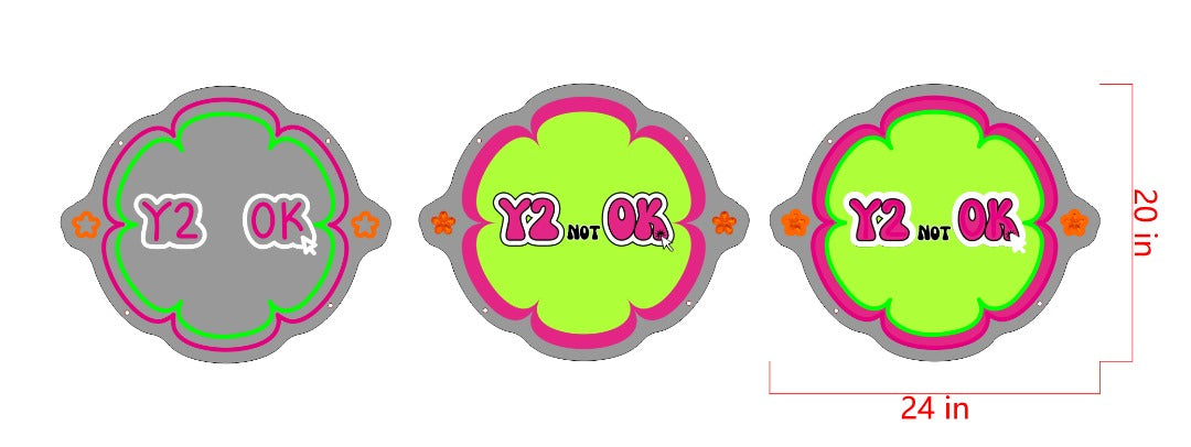 Y2 not OK Custom UV Printed Neon Sign Design #2 (Size Option #1)